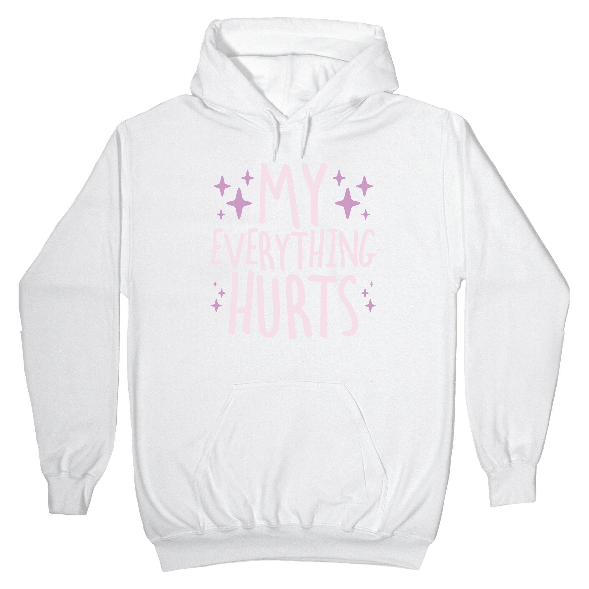 My Everything Hurts Hoodie